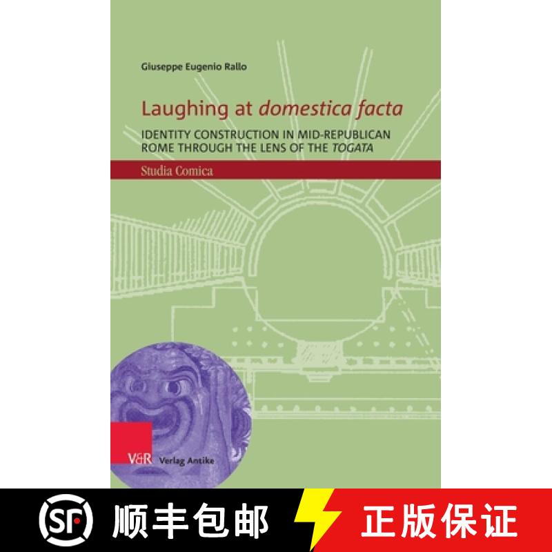 【3-4周达】Laughing at Domestica Facta: Identity Constructions in Mid-Republican Rome Through the Len... [9783949189968]