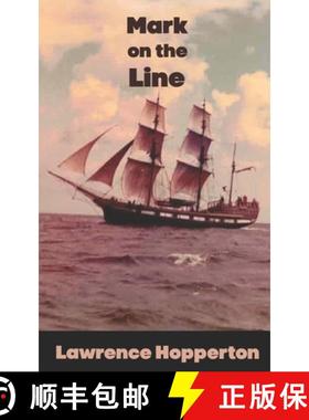 【3-4周达】Mark on the Line: On the sinking of the Marques, June 4, 1984 [9798888700556]