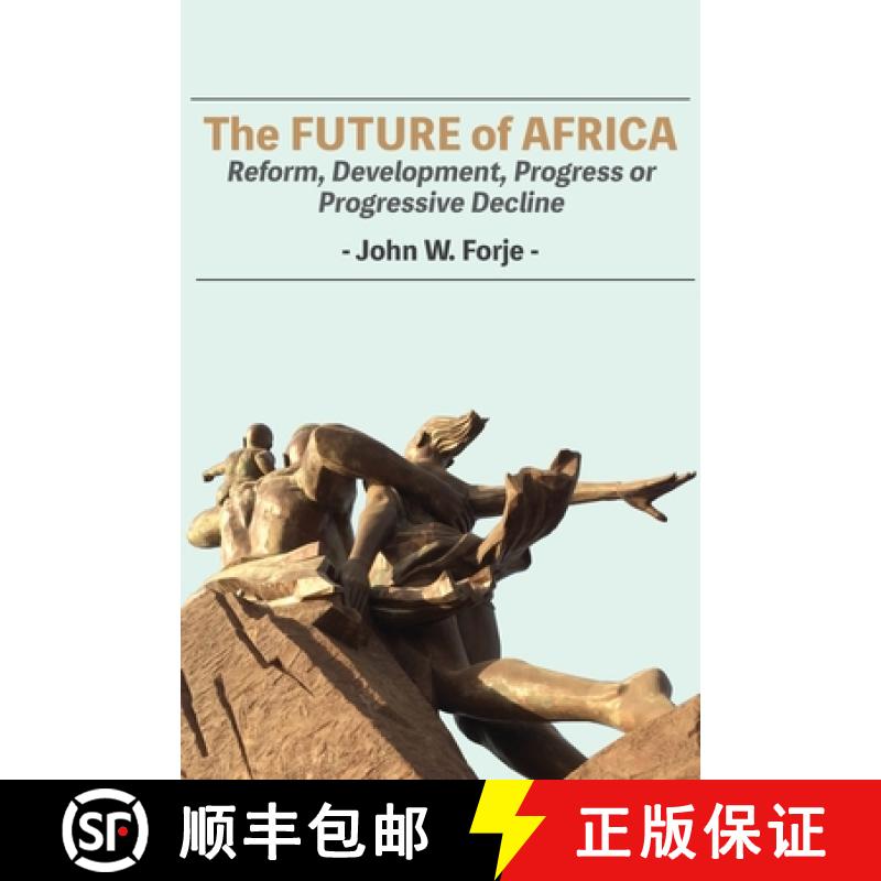 【2-3周达】The Future of Africa: Reform, Development, Progress or Progressive Decline [9789956551897]