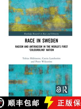【3-4周达】Race in Sweden: Racism and Antiracism in the World's First 'Colourblind' Nation [9781032385921]