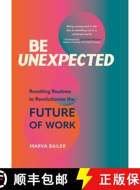 【3-4周达】Be Unexpected: Resetting Routines to Revolutionize the Future of Work [9781665301503]