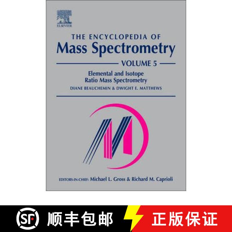 【3-4周达】The Encyclopedia of Mass Spectrometry, Volume 5: Elemental and Isotope Ratio Mass Spectrom... [9780080438047]