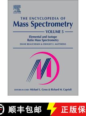 【3-4周达】The Encyclopedia of Mass Spectrometry, Volume 5: Elemental and Isotope Ratio Mass Spectrom... [9780080438047]