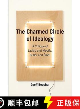 【3-4周达】The Charmed Circle of Ideology: A Critique of Laclau and Mouffe, Butler and Zizek [9780980544046]