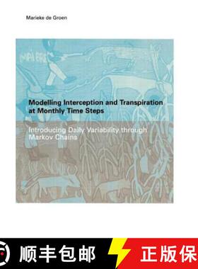 【3-4周达】Modelling Interception and Transpiration at Monthly Time Steps : IHE Dissertation 31 [9789058093783]