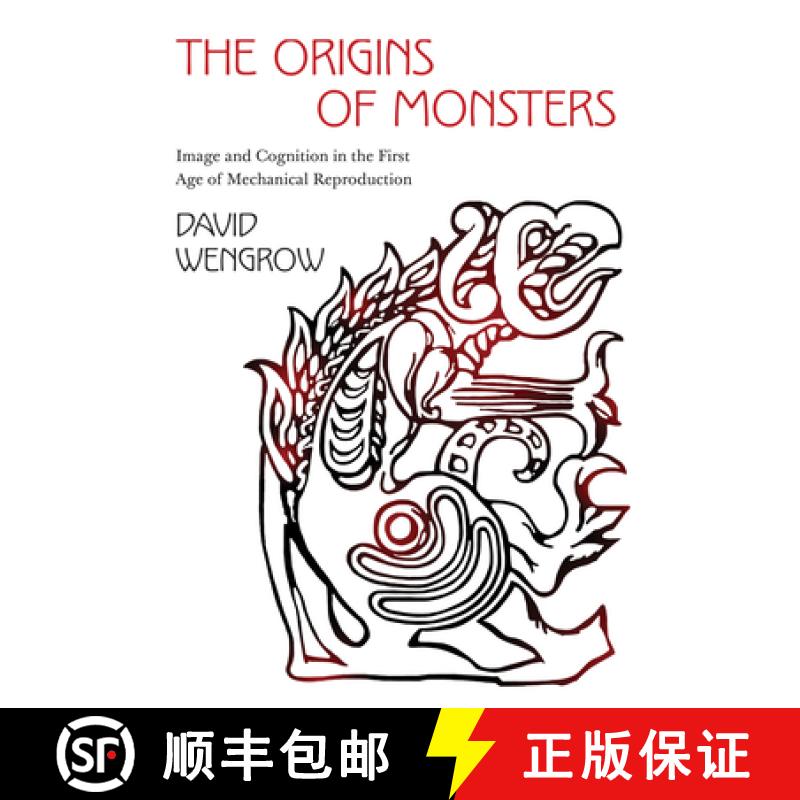 【3-4周达】The Origins of Monsters: Image and Cognition in the First Age of Mechanical Reproduction [9780691159041]