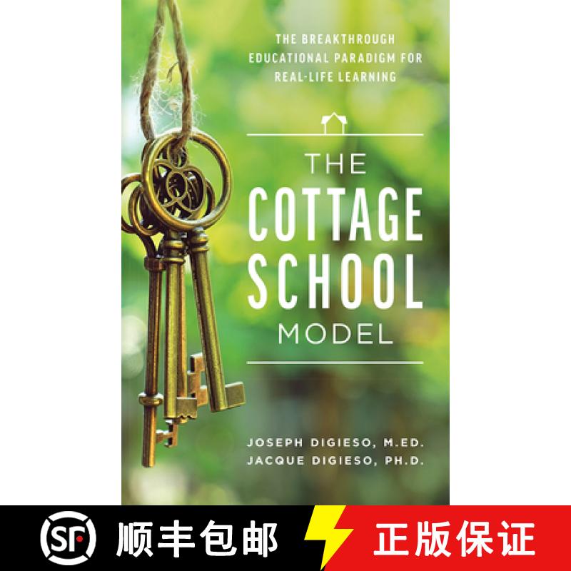 【3-4周达】The Cottage School Model: The Breakthrough Educational Paradigm for Real-Life Learning [9781642250664]