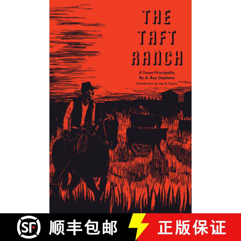 【3-4周达】The Taft Ranch: A Texas Principality [9780292737273]