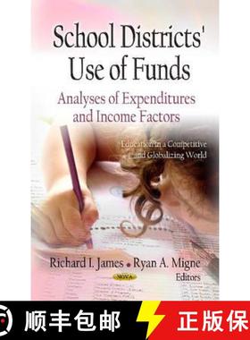 【3-4周达】School Districts' Use of Funds: Analyses of Expenditures and Income Factors [9781620812969]