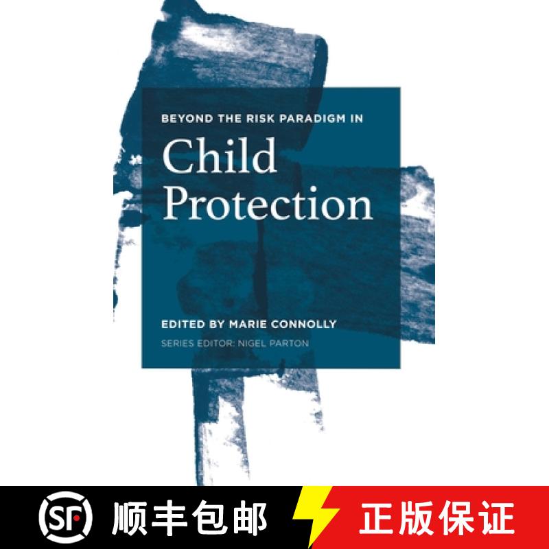 【3-4周达】Beyond the Risk Paradigm in Child Protection : Current Debates and New Directions [9781137441294]