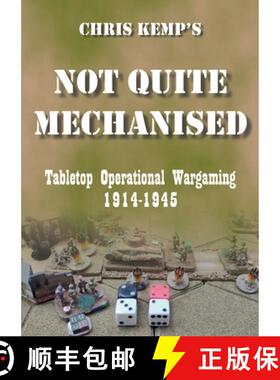 【3-4周达】Chris Kemp's Not Quite Mechanised: Operational Tabletop Wargaming [9781445273129]
