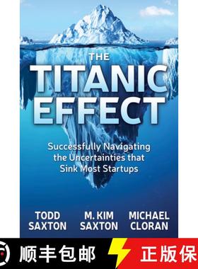 【3-4周达】The Titanic Effect : Successfully Navigating the Uncertainties that Sink Most Startups [9781642792140]