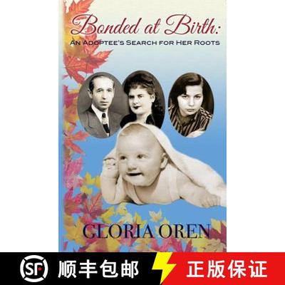 【3-4周达】Bonded at Birth: An Adoptee's Search for Her Roots [9780692722282]