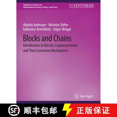 【3-4周达】Blocks and Chains : Introduction to Bitcoin, Cryptocurrencies, and Their Consensus Mechanisms [9783031012242]