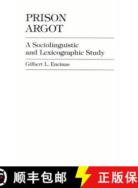 【3-4周达】Prison Argot : A Sociolinguistic and Lexicographic Study [9780761820437]