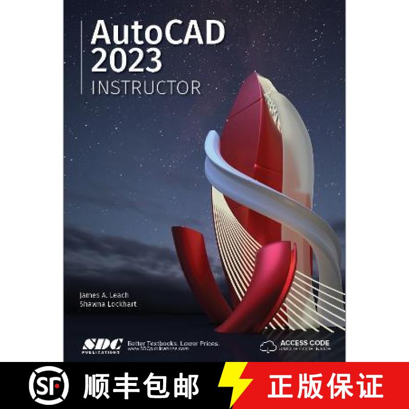 【3-4周达】AutoCAD 2023 Instructor: A Student Guide for In-Depth Coverage of Autocad's Commands and F... [9781630574932]
