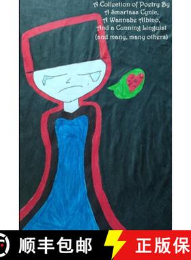 【3-4周达】A Collection of Poetry By A Smartass Cynic, A Wannabe Albino, And a Cunning Linguist (and ... [9781304866882]