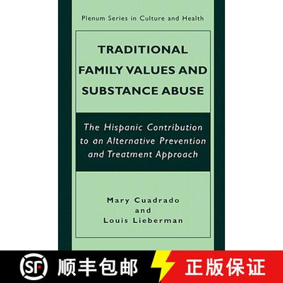 【3-4周达】Traditional Family Values and Substance Abuse : The Hispanic Contribution to an Alternativ... [9780306466199]
