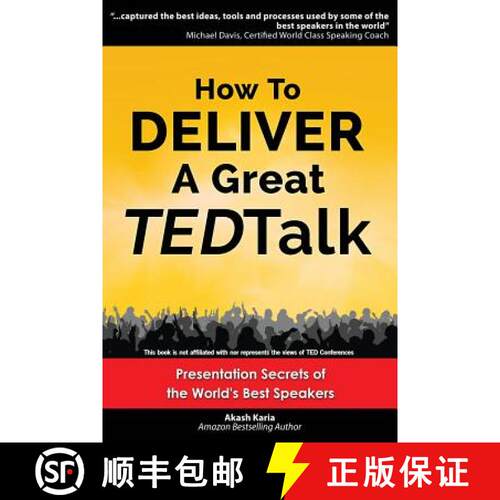 How to Deliver a Great TED Talk: Presentation Secrets of the World's Best Speakers [9781484021859]