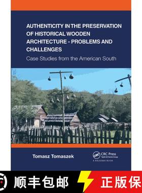 【3-4周达】Authenticity in the Preservation of Historical Wooden Architecture - Problems and Challeng... [9781032571010]