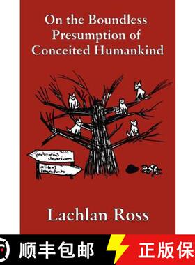 【3-4周达】On the Boundless Presumption of Conceited Humankind [9781847533913]
