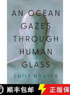 【3-4周达】An Ocean Gazes Through Human Glass [9781632996572]