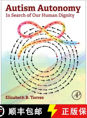 【3-4周达】Autism Autonomy: In Search of Our Human Dignity [9780128188095]