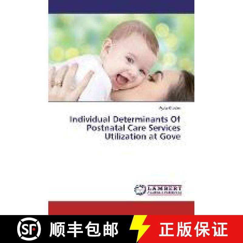 预订 Individual Determinants Of Postnatal Care Services Utilization at Gove [9783330014992]