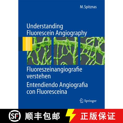 【3-4周达】精装 Understanding Fluorescein Angiography, Fluoreszeinangiografie verstehen, Entendiendo ... [9783540300601]