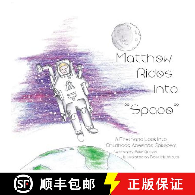 【3-4周达】Matthew Rides into Space: A Firsthand Look Into Childhood Absence Epilepsy [9781948365925]