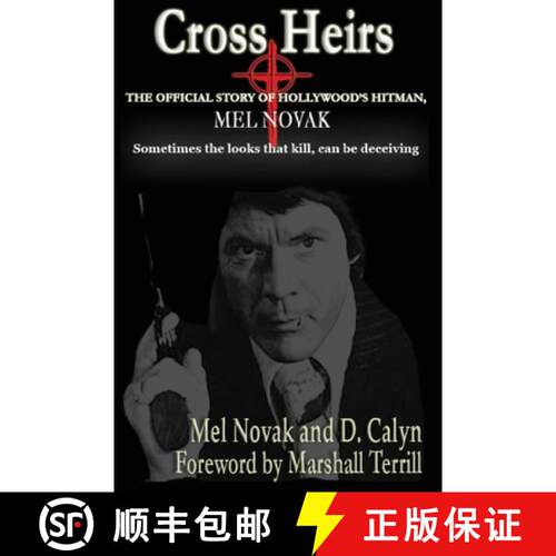 【3-4周达】Cross Heirs - The Official Story of Hollywood's Hitman, Mel Novak [9798887719283]