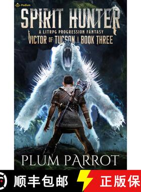 【3-4周达】Spirit Hunter: A Litrpg Progression Fantasy [9781039433335]