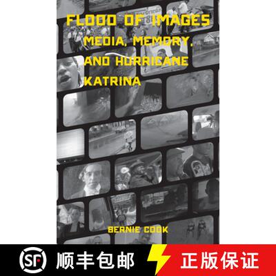 【3-4周达】Flood of Images: Media, Memory, and Hurricane Katrina [9781477302439]