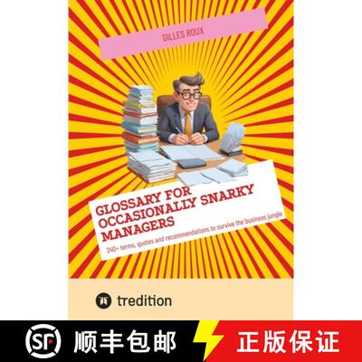【3-4周达】Glossary for occasionally snarky managers: 240+ terms, quotes and recommendations to survi... [9783384155108]