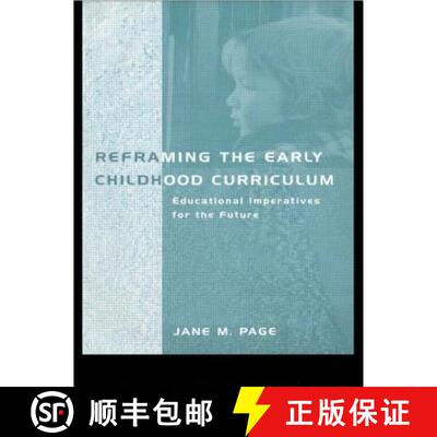【3-4周达】Reframing the Early Childhood Curriculum : Educational Imperatives for the Future [9780415191180]