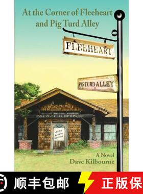 【3-4周达】At the Corner of Fleeheart and Pig Turd Alley [9780985531621]