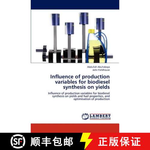 预订 Influence of production variables for biodiesel synthesis on yields [9783659227615]