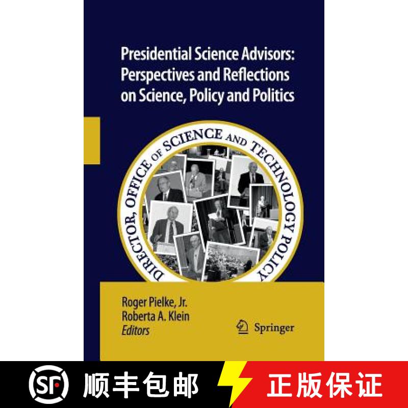 【3-4周达】Presidential Science Advisors : Perspectives and Reflections on Science, Policy and Politics [9789400790650]
