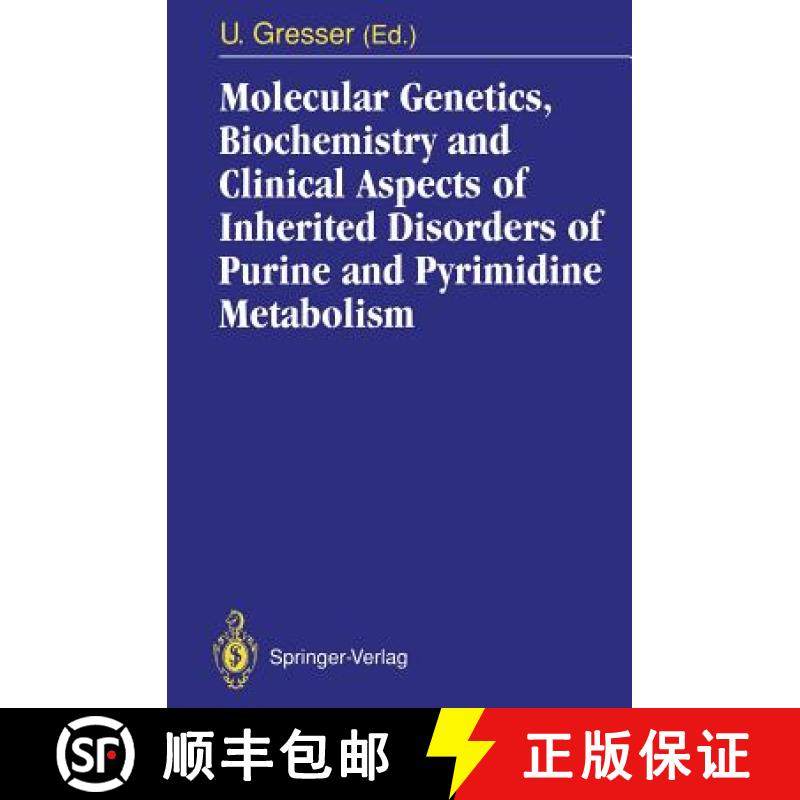 【3-4周达】Molecular Genetics, Biochemistry and Clinical Aspects of Inherited Disorders of Purine and... [9783642849640]