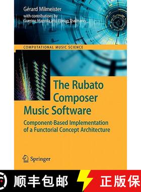 【3-4周达】The Rubato Composer Music Software : Component-Based Implementation of a Functorial Concep... [9783642101175]