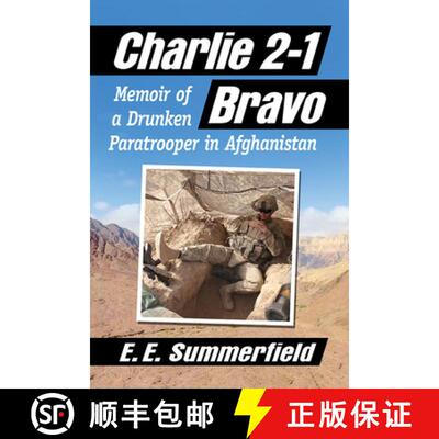 【3-4周达】Charlie 2-1 Bravo : Memoir of a Drunken Paratrooper in Afghanistan [9781476682174]
