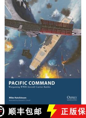 【3-4周达】Pacific Command: Wargaming WWII Aircraft Carrier Battles [9781472859976]