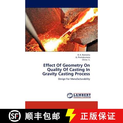 预订 Effect Of Geometry On Quality Of Casting In Gravity Casting Process [9783847304722]