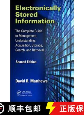 【3-4周达】Electronically Stored Information : The Complete Guide to Management, Understanding, Acqui... [9781498739580]