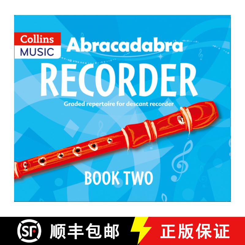 【3-4周达】Abracadabra Recorder Book 2 (Pupil's Book): 22 Graded Songs and Tunes [9781408194386]