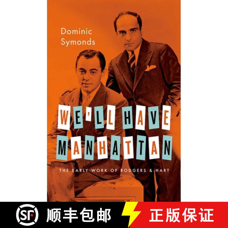 【3-4周达】We'll Have Manhattan: The Early Work of Rodgers & Hart [9780190848910]