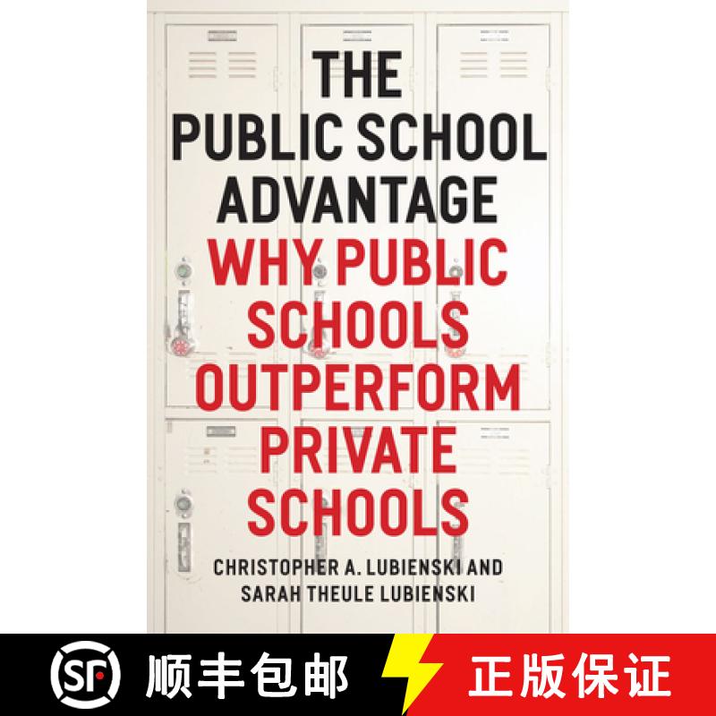 【3-4周达】The Public School Advantage: Why Public Schools Outperform Private Schools [9780226088884]