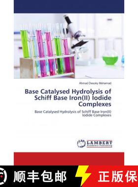 预订 Base Catalysed Hydrolysis of Schiff Base Iron(II) Iodide Complexes [9783659451973]