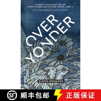 【3-4周达】Over Yonder: A Poet's Exploration of South Carolina's State Parks [9781734584493]