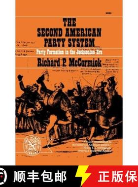 预订 The Second American Party System: Party Formation in the Jacksonian Era [9780393006803]